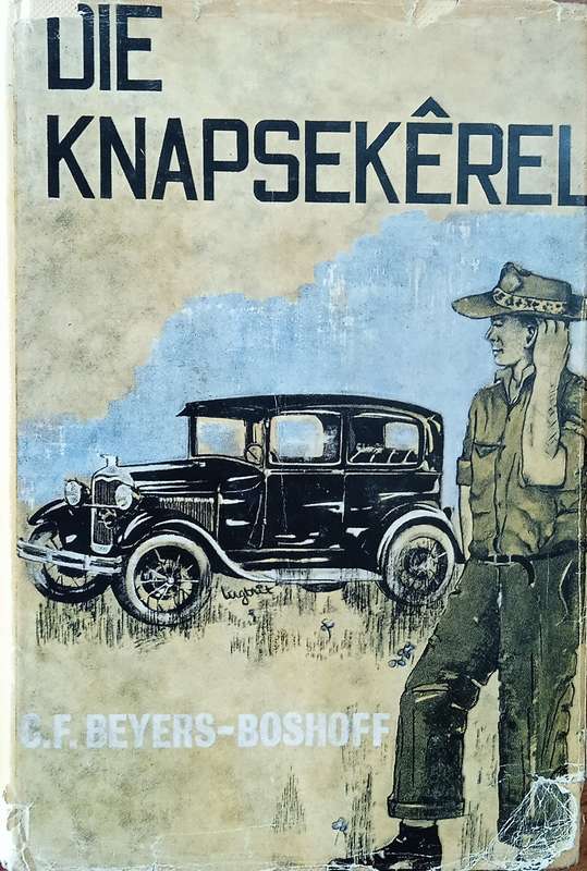 Die Knapsekêrel [Afrikaans] | C.F. Beyers-Boshoff