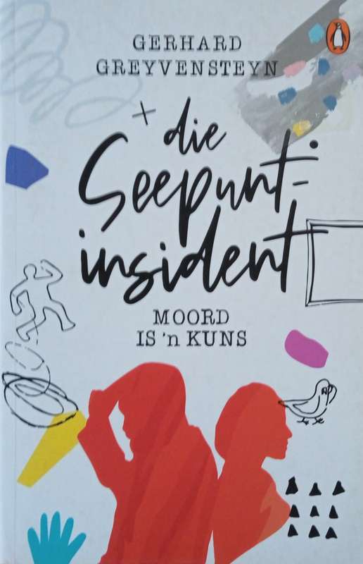 Die Seepunt Insident: Moord is 'n Kuns [Afrikaans] | Gerhard Greyvensteyn