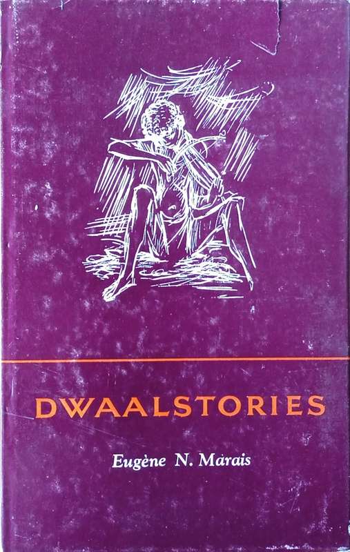 Dwaalstories [Afrikaans] | Eugene N. Marais, illustrated by Katrine Harries