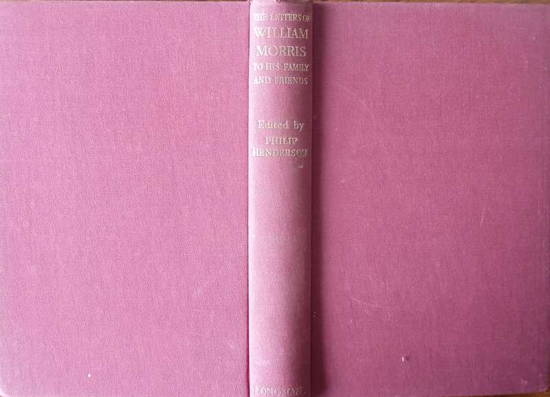 The Letters of William Morris to His Family and Friends | Philip Henderson (ed.)