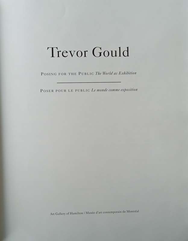 Trevor Gould. Posing for the Public: The World as Exhibition