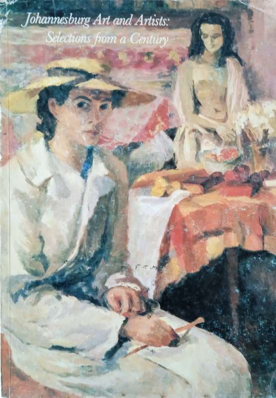 Johannesburg Art and Artists: Selections from a Century | Sheree Lissoos