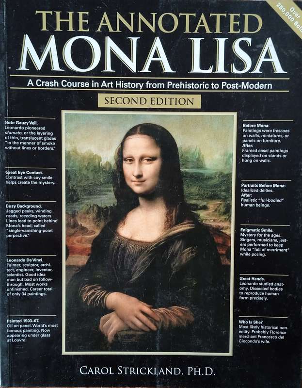 The Annotated Mona Lisa: A Crash Course in Art History from Prehistoric to Post-Modern  | Carol S...