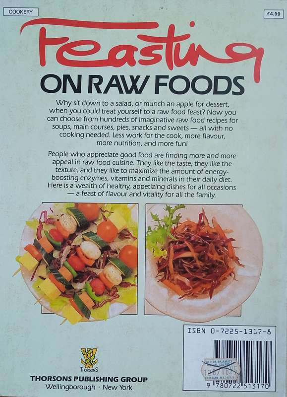 Feasting on Raw Foods; Over 350 Healthy No-Cook Recipes | Charles Gerras (ed.)