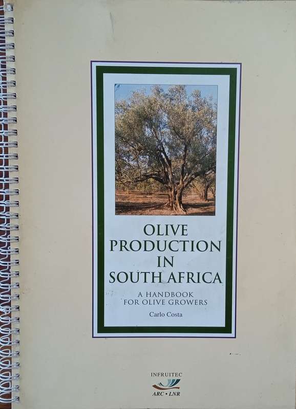 Olive Production in South Africa: A Handbook  for Olive Growers | Carlo Costa