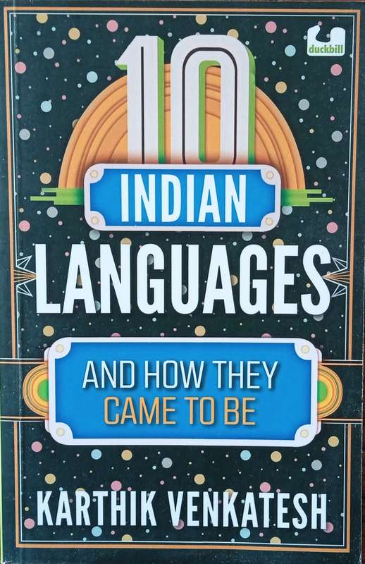 10 Indian Languages, and How They Came to Be | Karthik Venkatesh