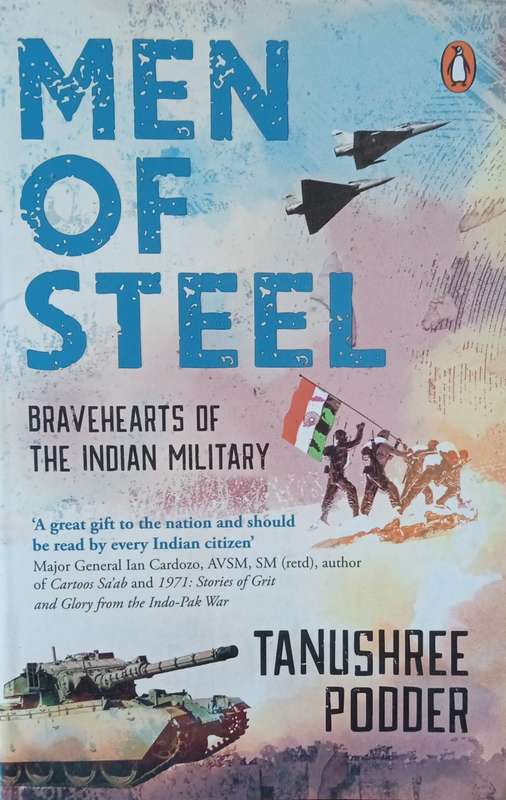 Men of Steel: Bravehearts of the Indian Military | Tanushree Podder
