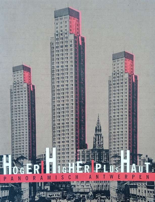 Hoger/Higher/Plushaupt: Panoramisch Antwerpen