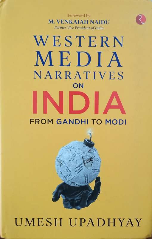 Western Media Narratives on India, From Gandhi to Modi | Umesh Upadhyay