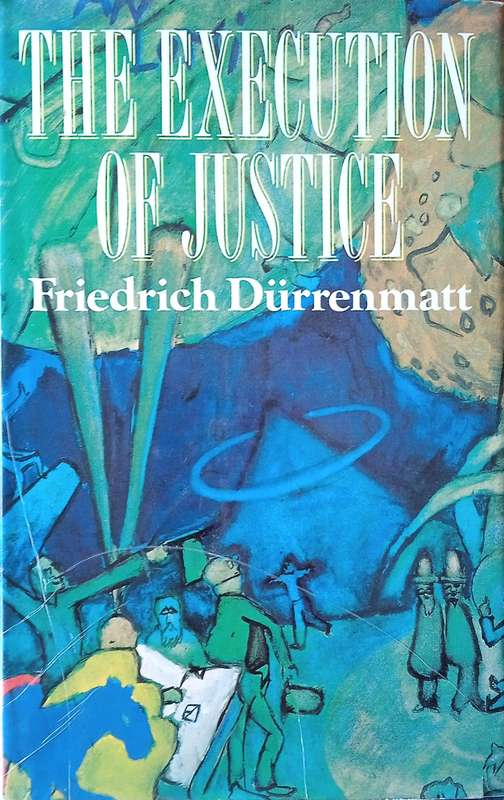 The Execution of Justice | Friedrich Dürrenmatt