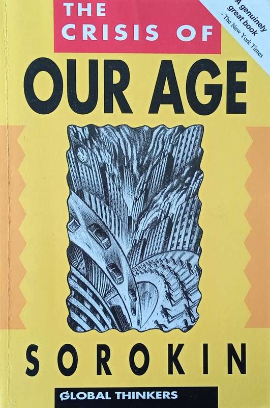 The Crisis of Our Age | Pitirim A. Sorokin