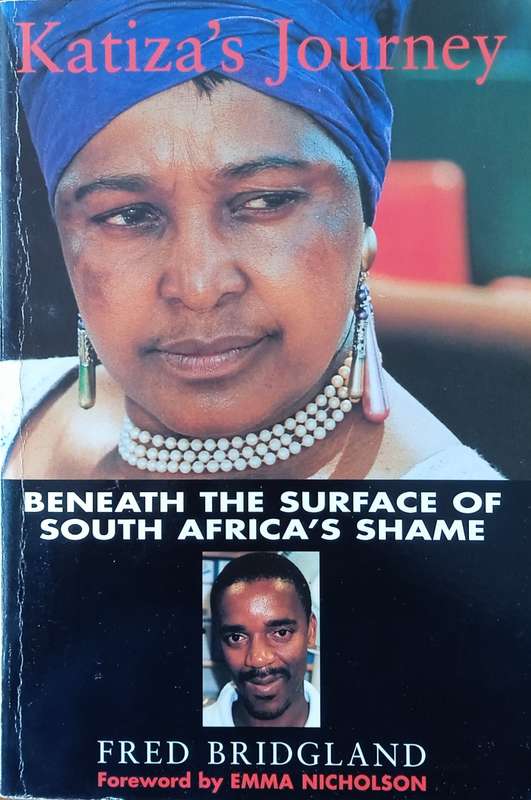 Katiza's Journey: Beneath the Surface of South Africa's Shame | Fred Bridgland