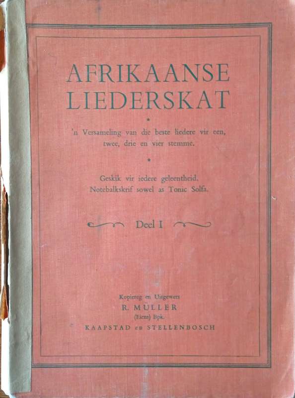 Afrikaanse Liederskat: 'n Versameling van die Beste Liedere vir Een, Twee, Drie en Vier Stemme, D...