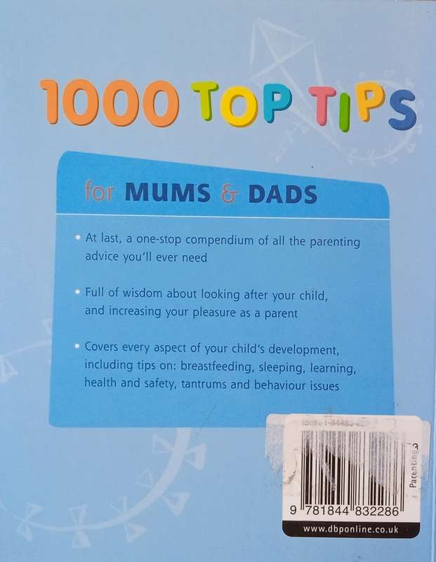 1000 Top Tips for Mums and Dads: Hoe to Keep Your Kids Healthy, Safe and Smiling | Peggy Vance