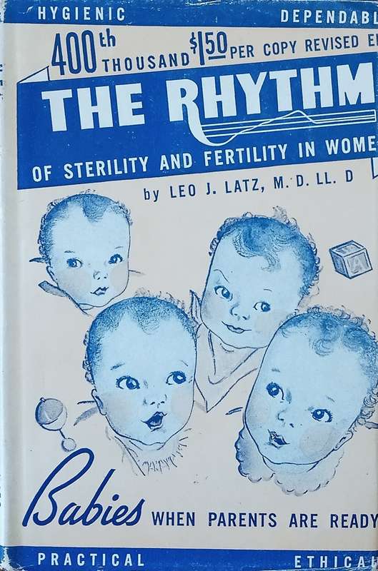 The Rhythm of Sterility and Fertility in Women | Leo J. Latz