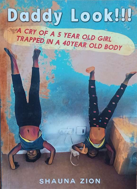 Daddy, Look! The Cry of a 5-year Old Girl Trapped in a 40-year Old Body | Shauna Zion