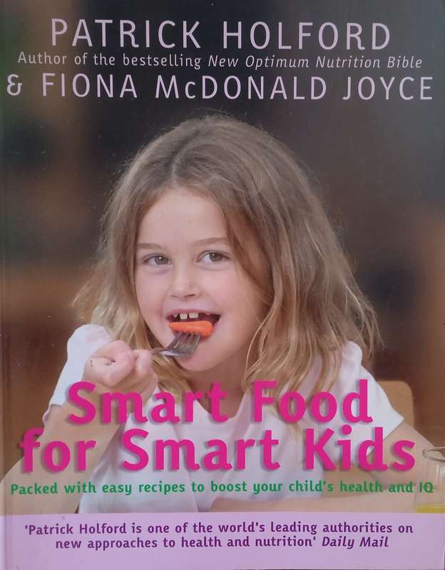 Smart Food for Smart Kids | Patrick Holford & Fiona McDonald Joyce