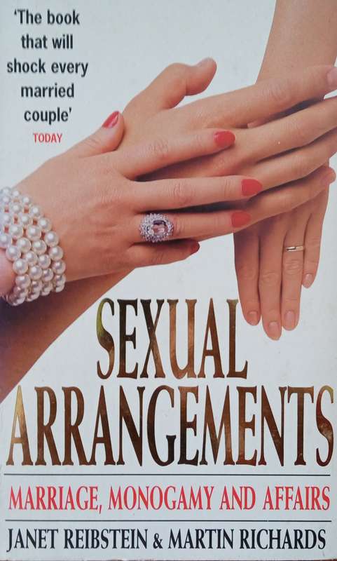 Sexual Arrangements: Marriage, Monogamy and Affairs | Janet Reibstein & Martin Richards