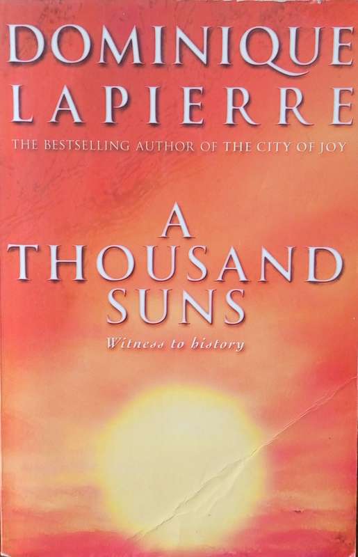 A Thousand Suns: Witness to History | Dominique Lapierre