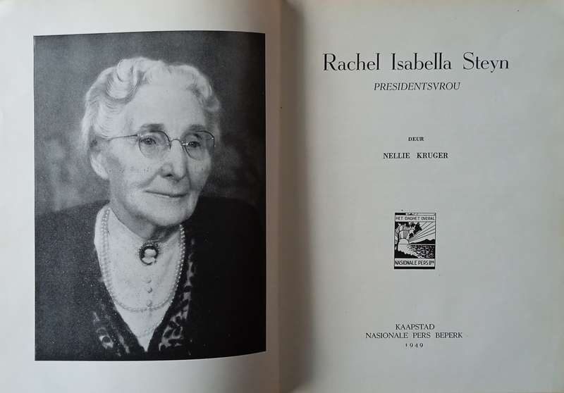 Rachel Isabella Steyn. Presidentsvou [Afrikaans] | Nellie Kruger