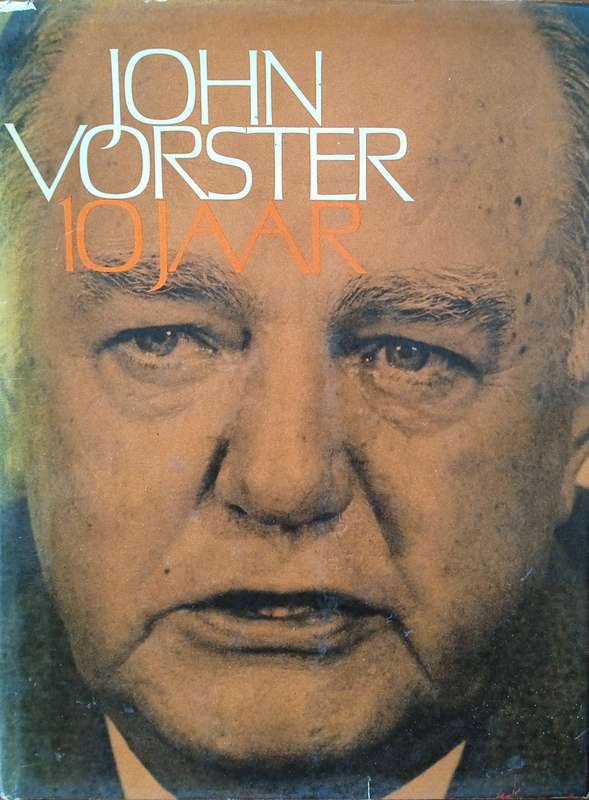 John Vorster 10 Jaar [Afrikaans]