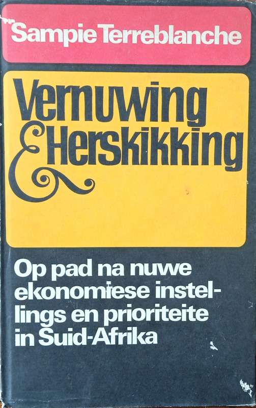 Vernuwing en Herskikking: Op Pad Na Nuwe Ekonomiese Instellings en Prioriteite in Suid-Afrika [Af...