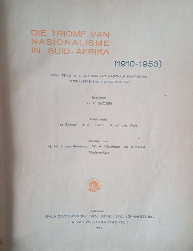 Die Triomf van Nasionalisme in Suid-Afrika (1910-1953) (Insluitende 'n Volksalbum van Nasionale K...