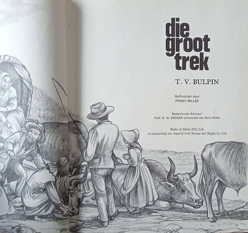 Die Groot Trek [Afrikaans] | T.V. Bulpin, illustrations by Penny Miller