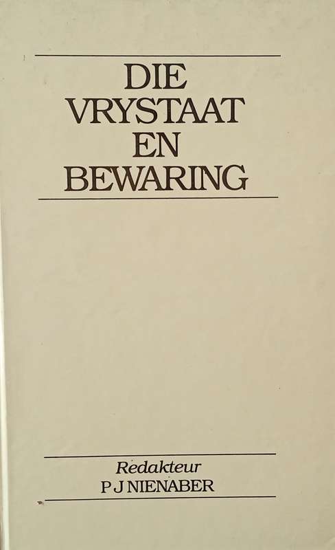 Die Vrystaat en Bewaring. Simposium 16-17 Maart 1983 [Afrikaans]