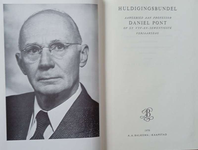 Huldigingsbundel Aangebied aan Professor Daniel Pont op sy Vyf-en-Sewentigste Verjaarsdag [Afrika...