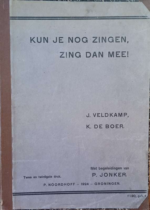 Kun Je Nog Zingen, Zing Dan Mee! [Dutch] | J. Veldkamp, K. de Boer