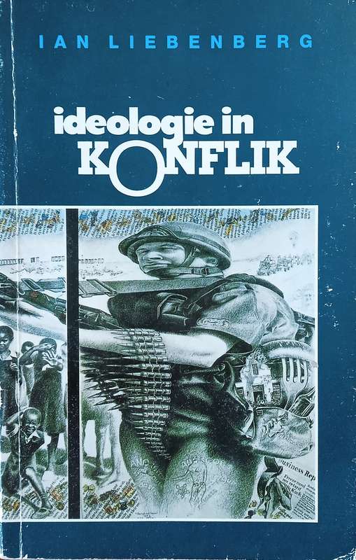 Ideologie in Konflik [Afrikaans] | Ian Liebenberg