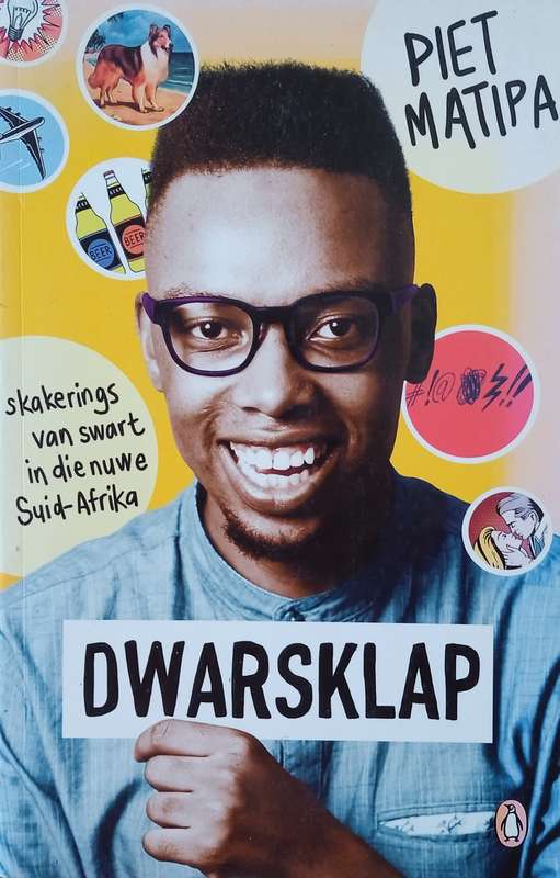 Dwarsklap: Skakerings van Swart in die Nuwe Suid-Afrika [Afrikaans] | Piet Matipa