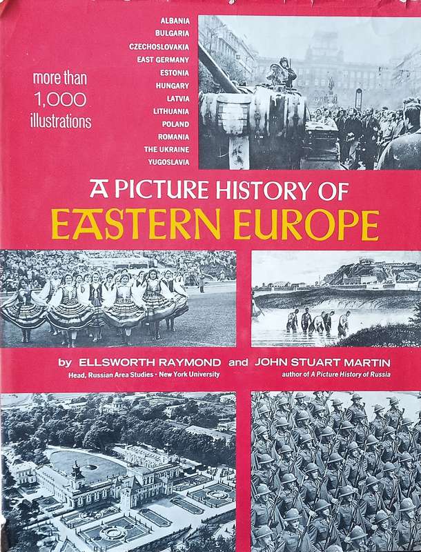 A Picture History of Eastern Europe [Illustrated] | Ellsworth Raymond and John Stuart Martin