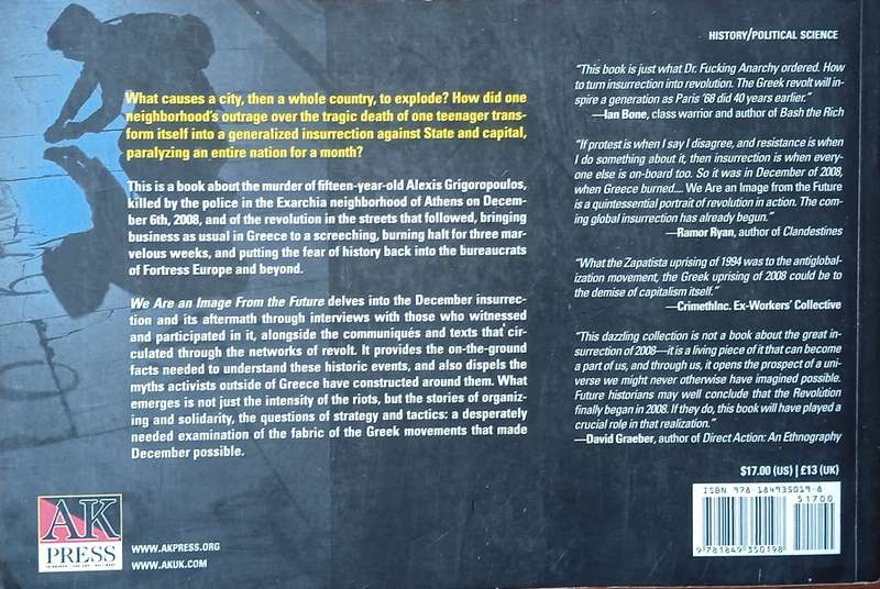 We Are An Image from the Future: The Greek Revolt of December 2008 | A.G. Schwartz, Tasos Sagris ...