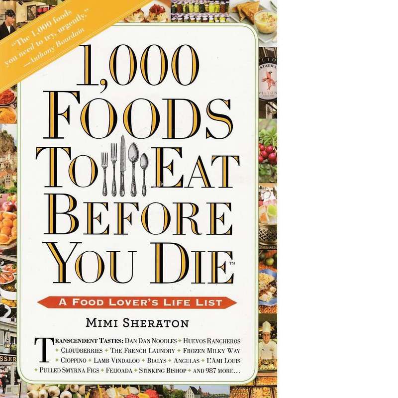 1,000 Foods To Eat Before You Die | Mimi Sheraton