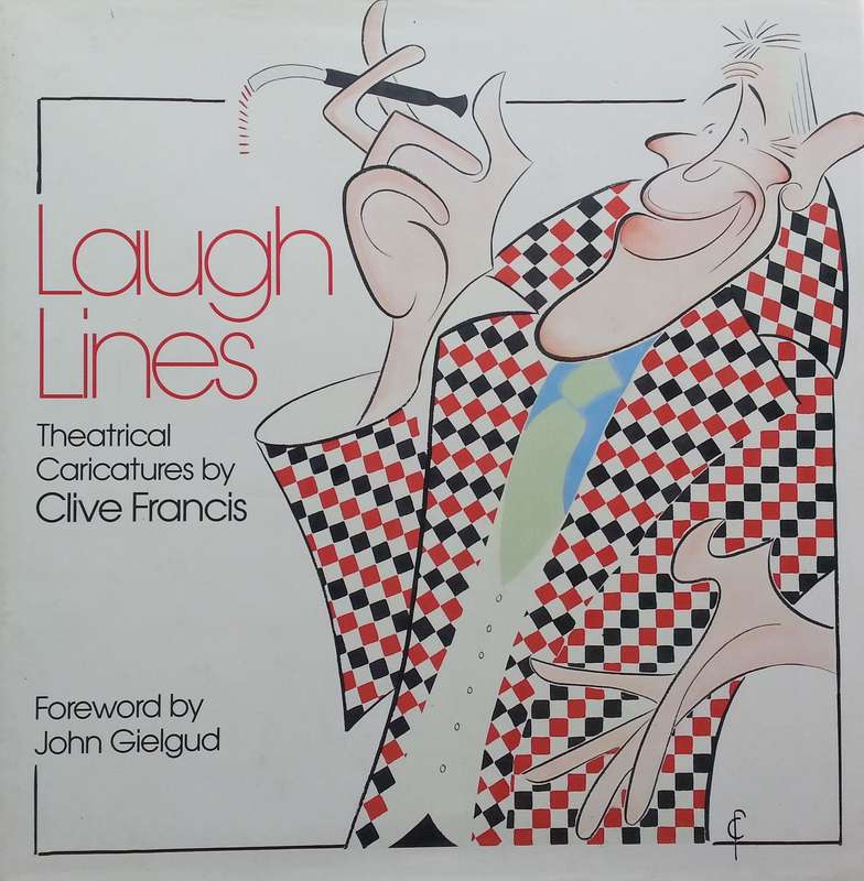Laugh Lines: Theatrical Caricatures | Clive Francis