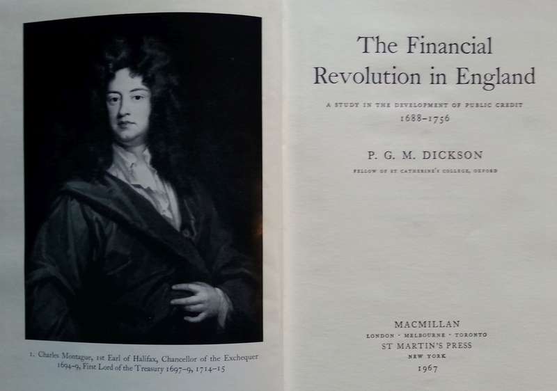 The Financial Revolution in England: A Study in the Development of Public Credit, 1688-1756 | P. ...