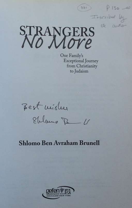 Strangers No More: One Family's Exceptional Journey from Christianity to Judaism (Inscribed by Au...