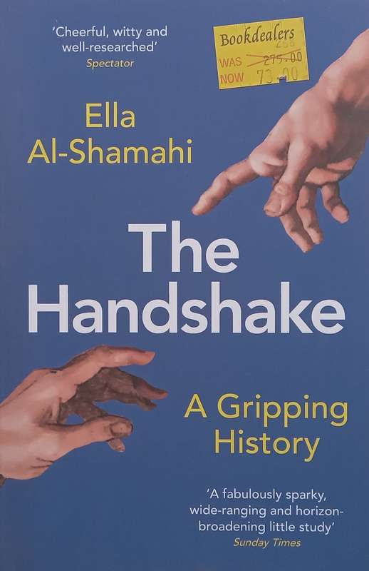 The Handshake: A Gripping History | Ella Al-Shamahi