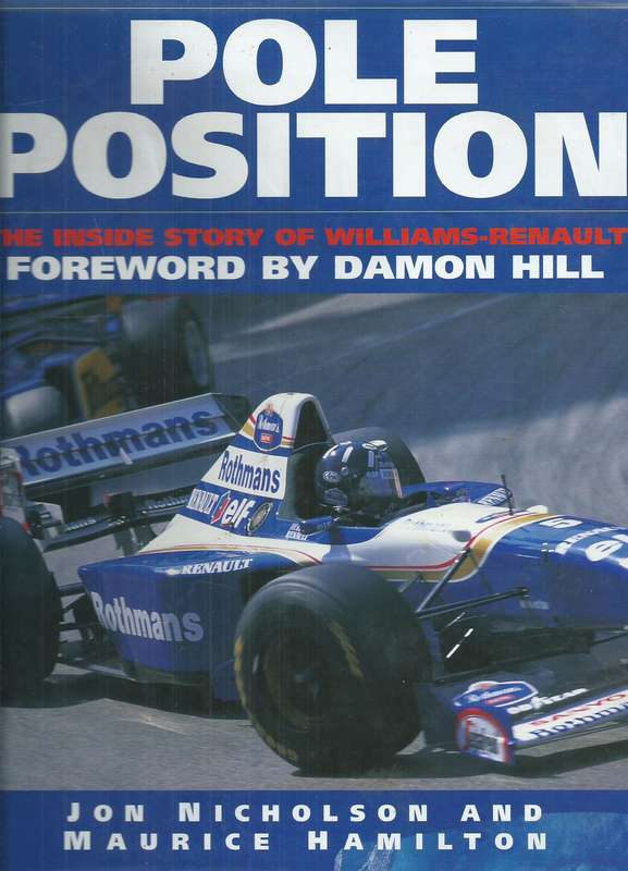 Pole Position: The Inside Story of Williams-Renault | Jon Nicholson & Maurice Hamilton