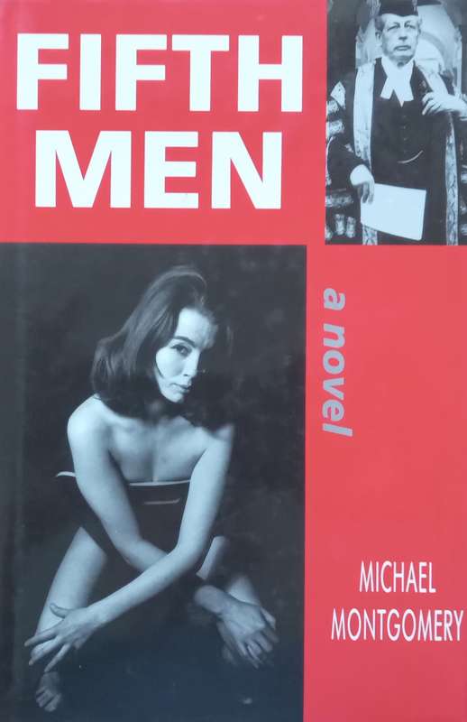 Fifth Men (Novel Based on the Profumo Case) | Michael Montgomery