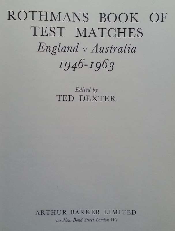 Rothmans Book of Test Matches: England v Australia, 1946-1963 | Ted Dexter (Ed.)