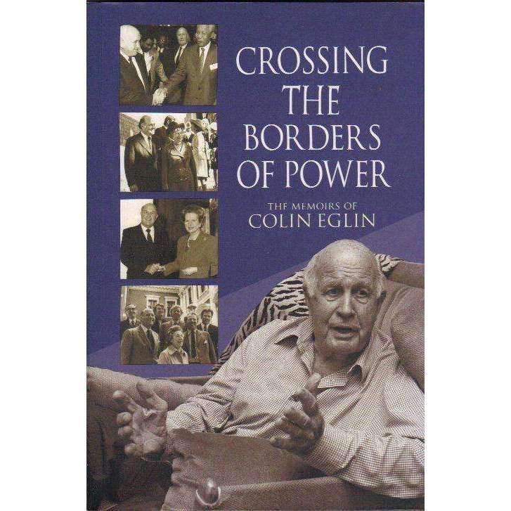 Crossing the Borders of Power (Inscribed) | Colin Eglin