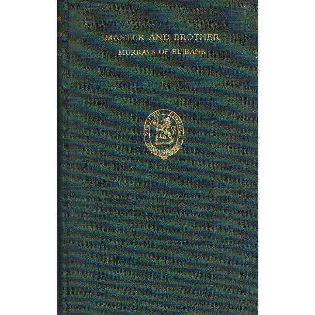 Master and Brother: Murrays of Elibank (With Author's Inscription) | A.C. Murray