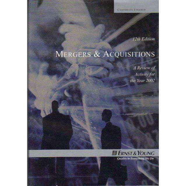 Mergers & Acquisitions (12th Edition) A Review of Activity for the Year 2002 | Ernst & Young