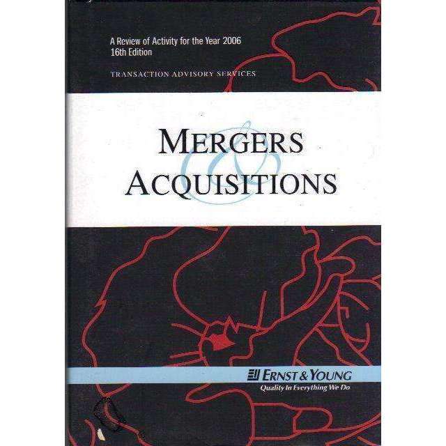 Mergers Acquisitions: A Review of Activity for the Year 2006 (16th Edition) | Editor: Dave Thayser
