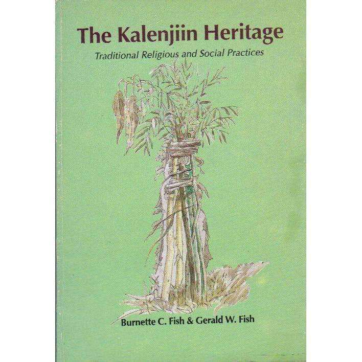 The Kalenjiin Heritage: Traditional Religious and Social Practices | Burnette C. Fish and Gerald ...