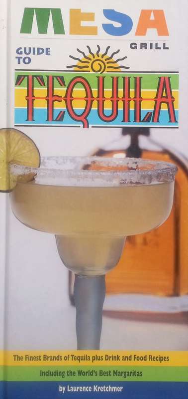 MESA Grill Guide to Tequila | Laurence Kretchmer