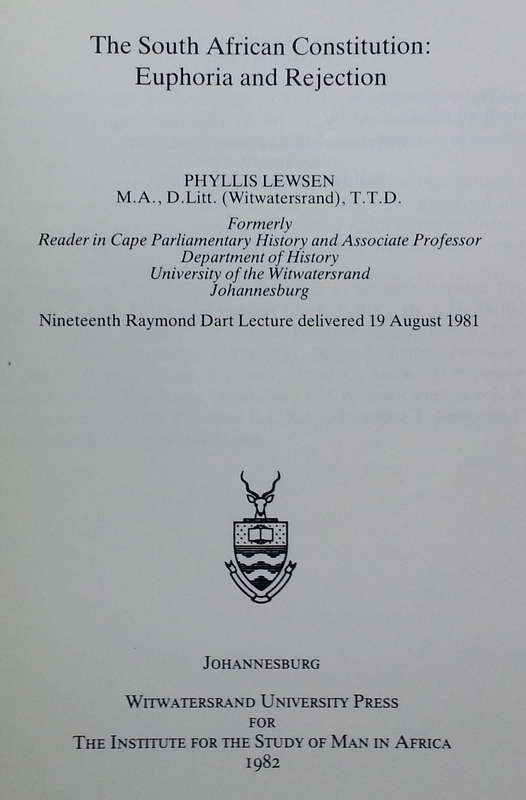 The South African Constitution: Euphoria and Rejection (Raymond Dart Lectures, No. 19) | Phyllis ...